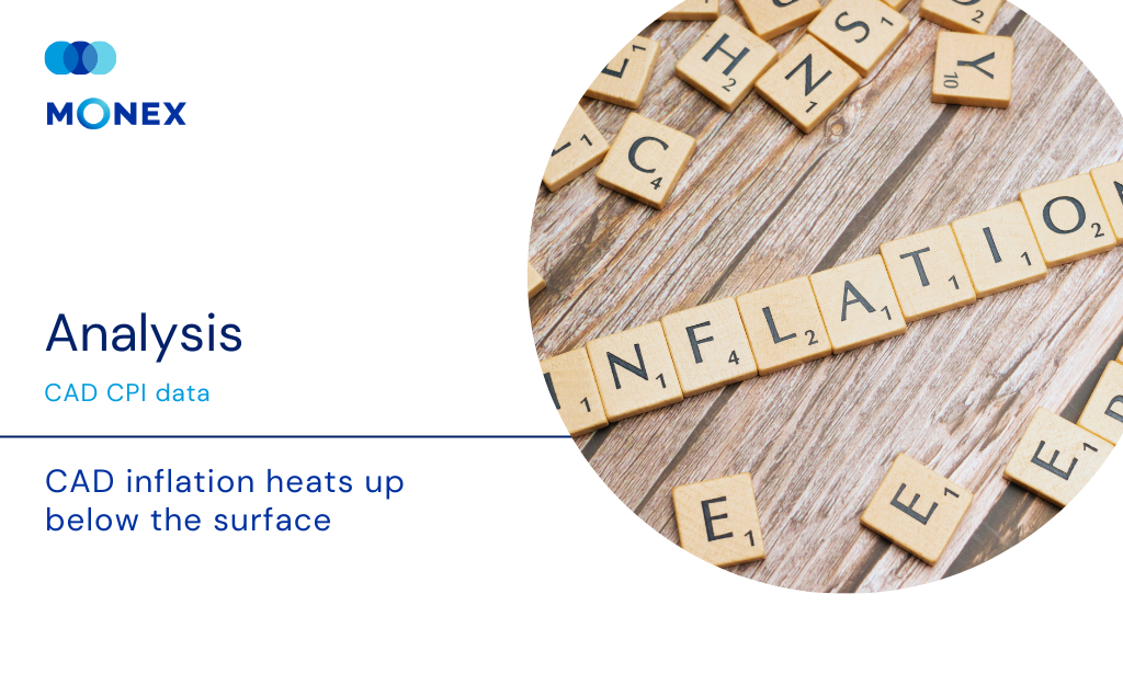 CAD inflation heats up below the surface - Monex Canada